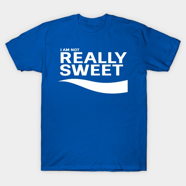 I Am Not Really Swe(A)t T-Shirt by Soycrates